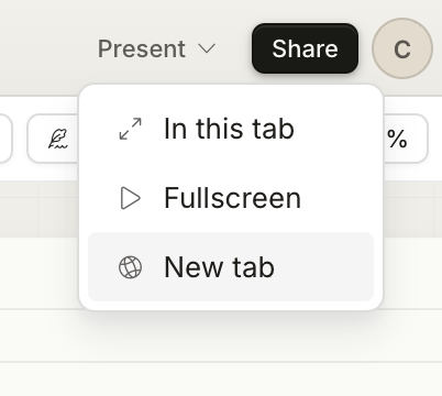 A small Present menu offering In this tab, Fullscreen, and New tab options